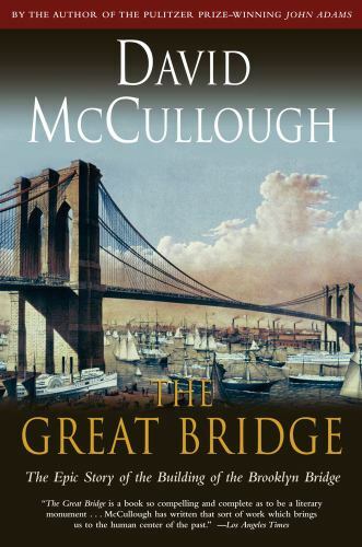 The Great Bridge by David Mccullough