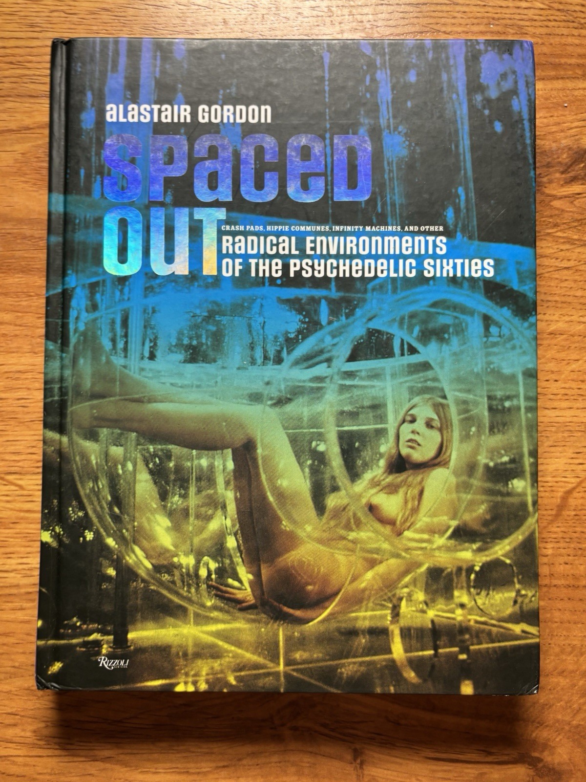 Spaced Out : Radical Environments of the Psychedelic Sixties Alas