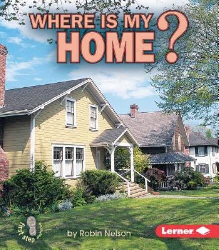 Library Book: Where Is My Home? (First Step Nonfiction (Paperback)) – VERY GOOD