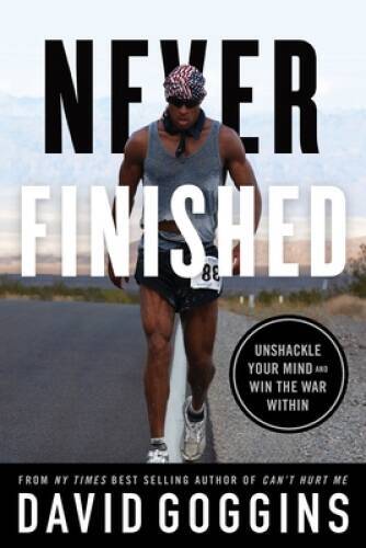 Never Finished: Unshackle Your Mind and Win the War Within – VERY GOOD