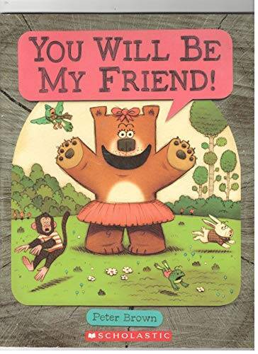 You Will Be My Friend! – Paperback By Peter Brown – VERY GOOD