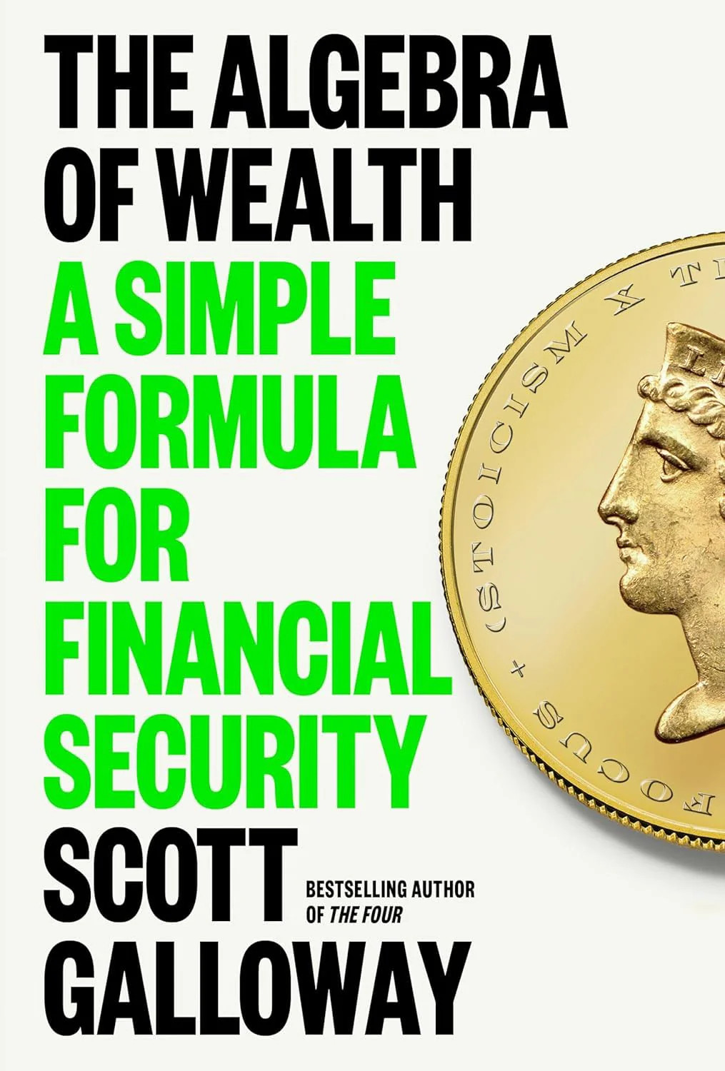 The Algebra of Wealth by Scott Galloway -Paperback –by Scott Galloway – Scott Ga