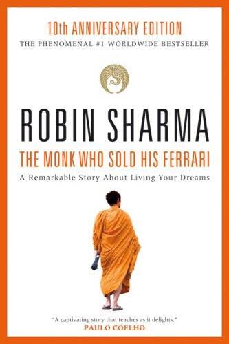 The Monk Who Sold His Ferrari: A Remarkable Story About Living Your – GOOD