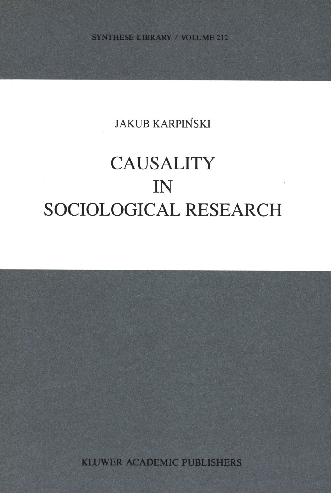 Synthese Library: Causality in Sociological Research by Jakub Karpinski