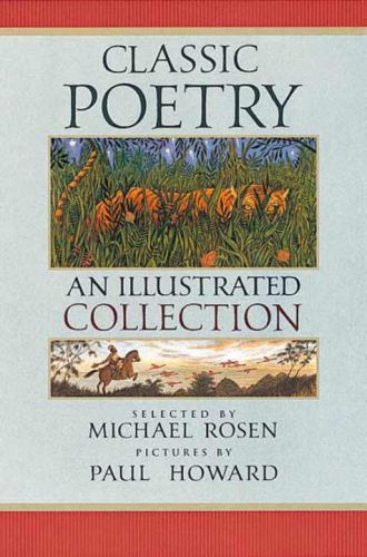 Classic Poetry: An Illustrated Collection by Rosen, Michael