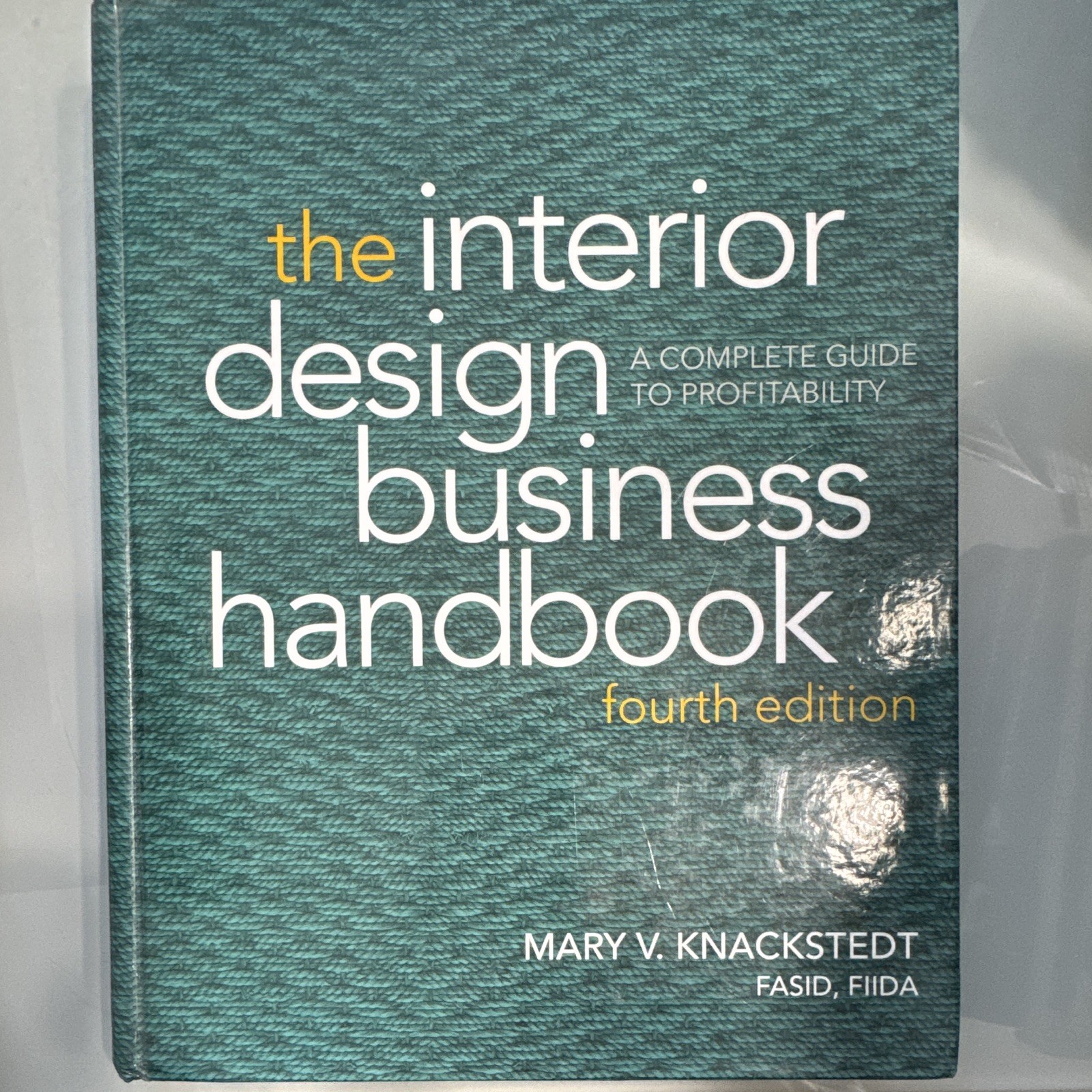 Mary V. Knackstedt The Interior Design Business Handbook 4th HC Wiley