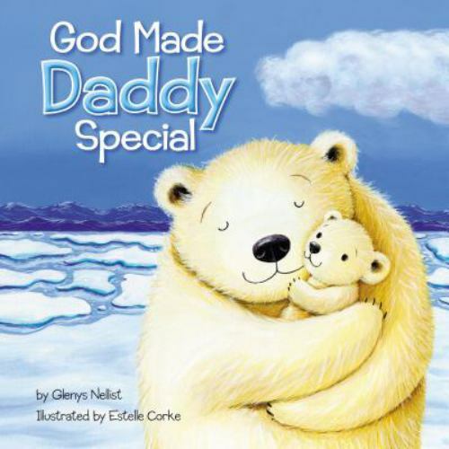 God Made Daddy Special, Hardcover by Nellist, Glenys; Corke, Estelle (ILT), B…