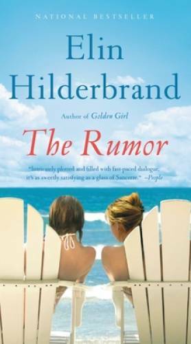The Rumor: A Novel – Mass Market Paperback By Hilderbrand, Elin – GOOD