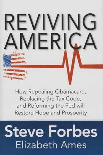 Reviving America: How Repealing – Hardcover, by Forbes Steve; Ames – Very Good b