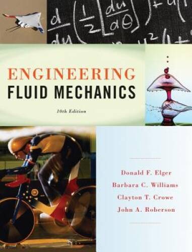 Engineering Fluid Mechanics – Hardcover By Elger, Donald F. – GOOD