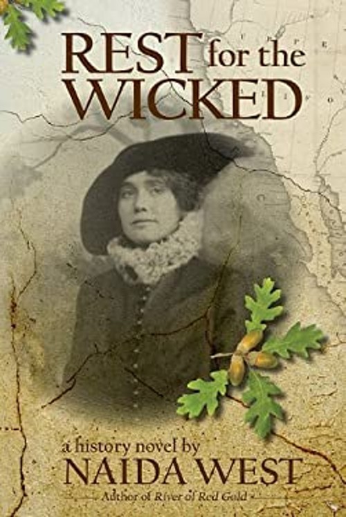 Rest for the Wicked : A History Novel Paperback Naida West