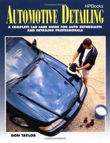 Automotive Detailing: A Complete Car – Paperback, by Taylor Don – Very Good