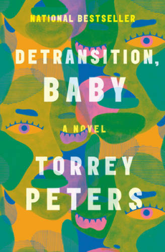 Detransition, Baby: A Novel – Hardcover By Peters, Torrey – VERY GOOD