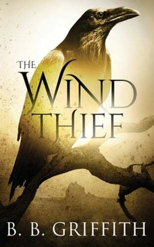 The Wind Thief (Vanished, #4) by B B Griffith: New