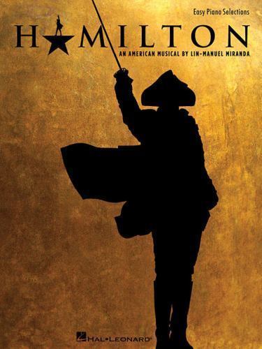 Hamilton Easy Piano Songbook by Lin-Manuel Miranda | 9 Broadway Musical Hits for