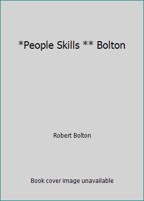 *People Skills ** Bolton by Robert Bolton