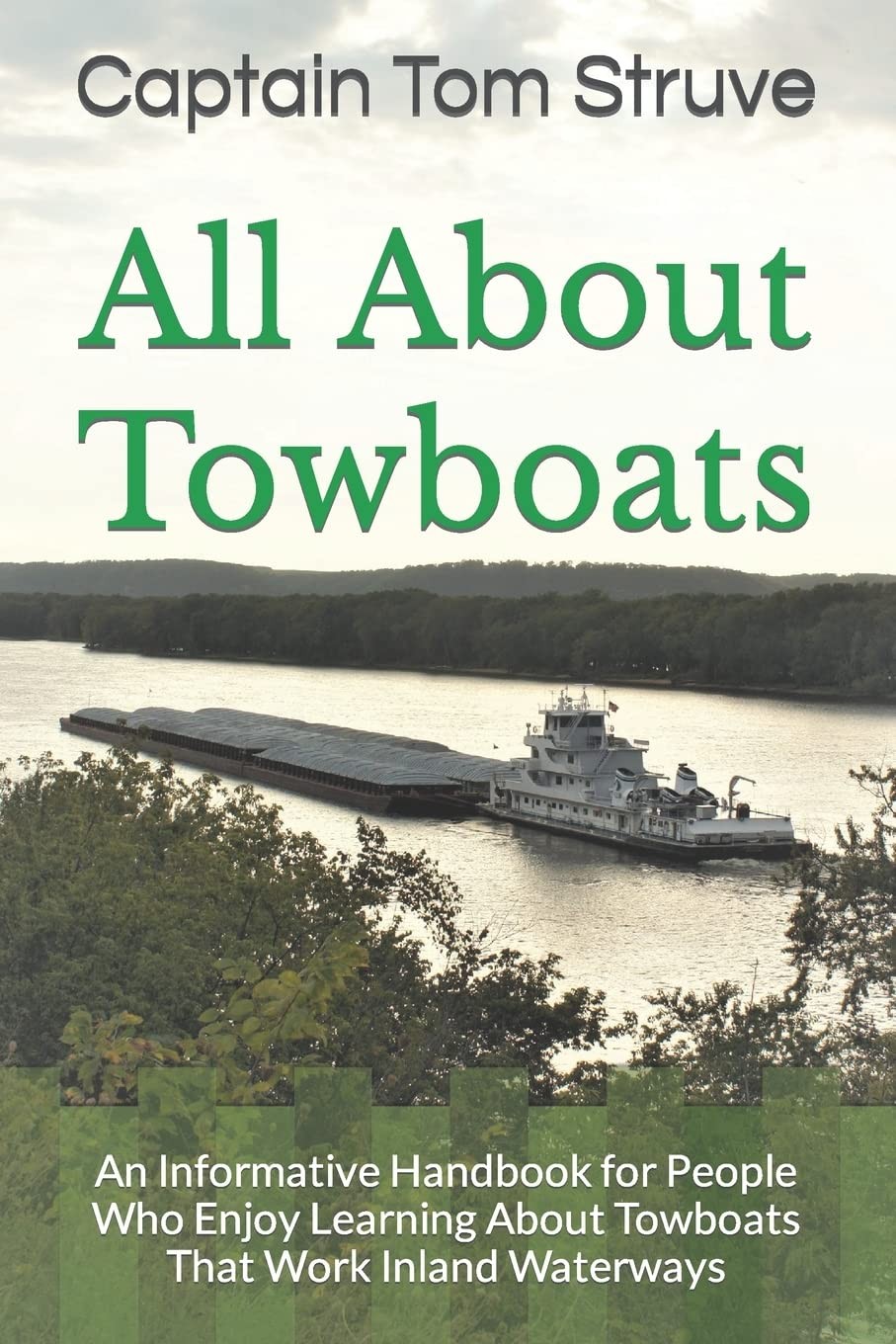 All About Towboats: An Informative Handbook for People Who Enjoy Learning Ab…
