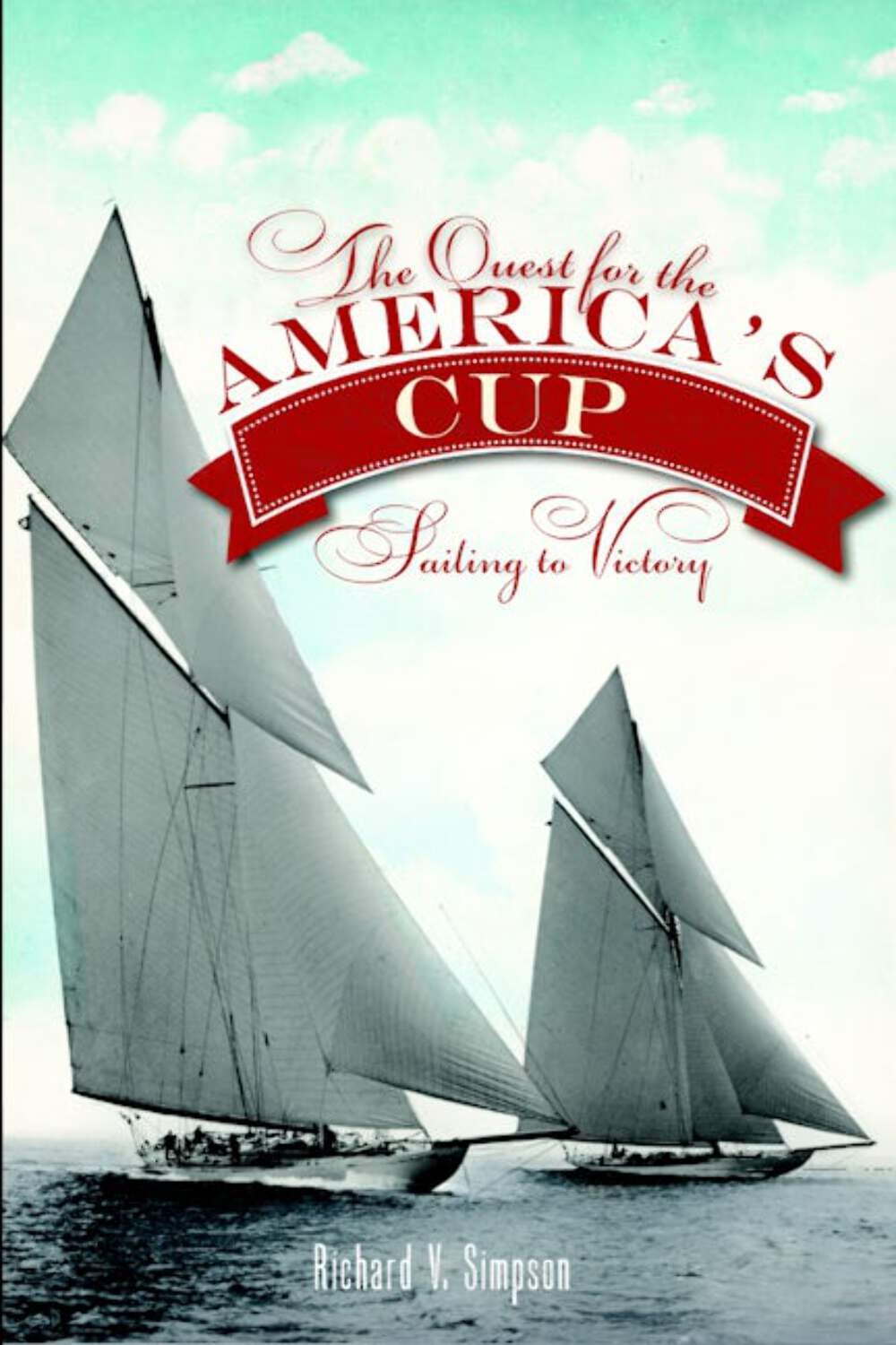 NEW The History Press The Quest for the America’s Cup, RI 9781609496340 Trade P
