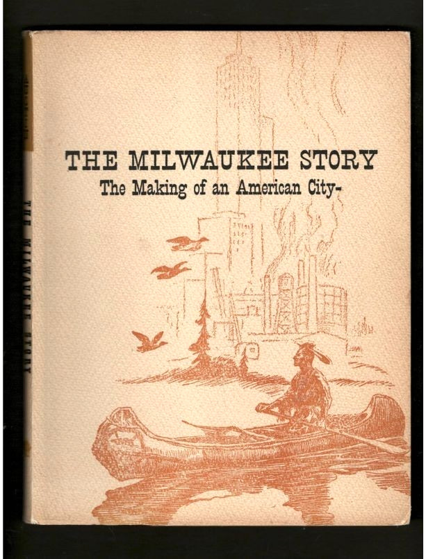 WISCONSIN: THE MILWAUKEE STORY-THE GATHERING PLACE BY THE RIVER-PHOTOS-1946
