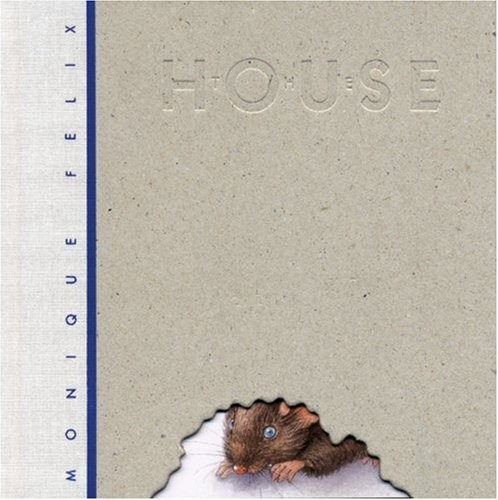 The House – hardcover Felix, Monique
