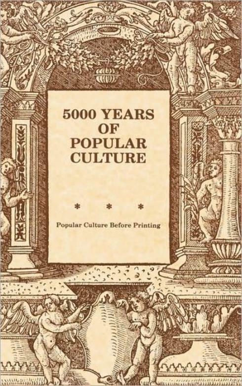5000 Years Of Popular Culture: Popular Culture Before Printing