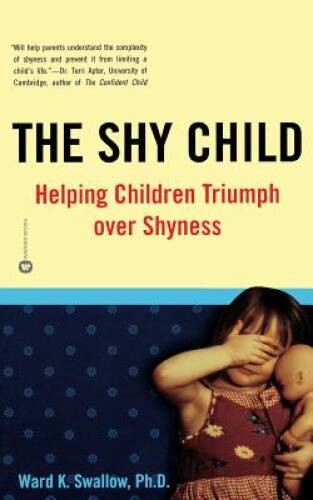 The Shy Child: Helping Children Triumph over Shyness – Paperback – VERY GOOD