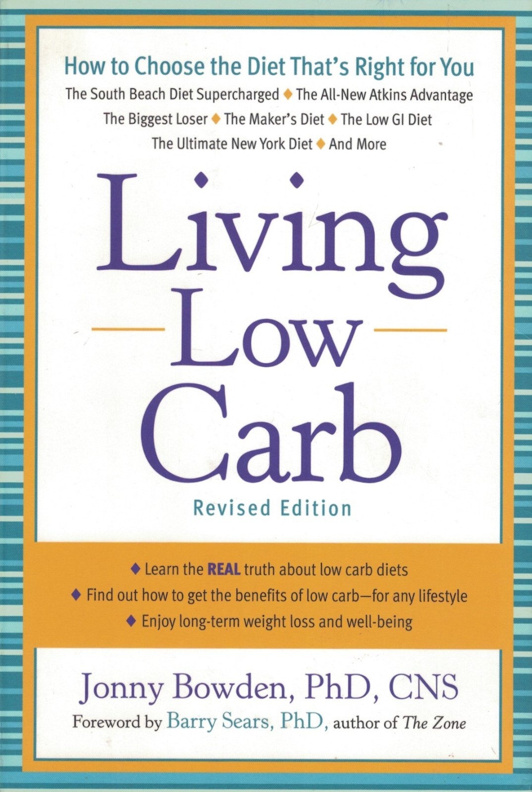 Living Low Carb by Jonny Bowden, PhD, CNS – 2010 Revised Edition – Paperback