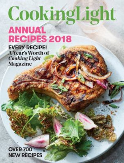 Cooking Light Annual Recipes 2018 Hardcover Cooking Light Editors