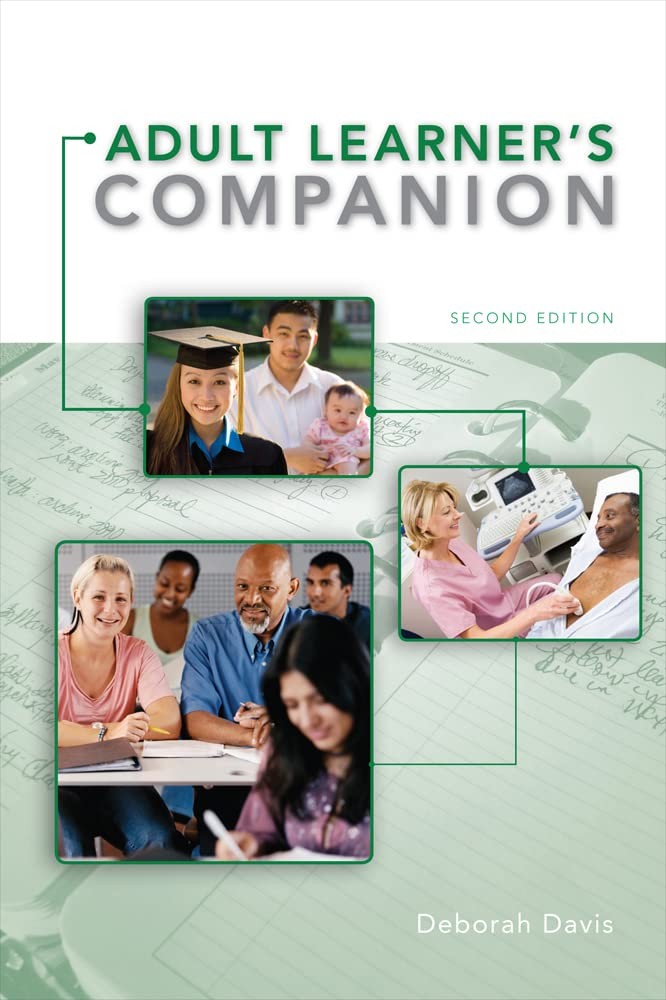 The Adult Learner’s Companion: A Guide for the Adult College Student (Textbo…