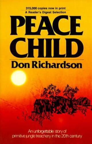 Peace Child – Paperback By Richardson, Don – ACCEPTABLE