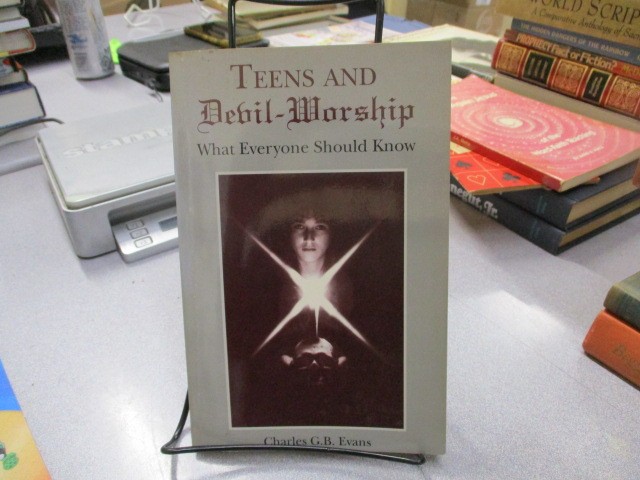 Teens and Devil Worship: What Everyone Should Know, Evans, Charles G. B.