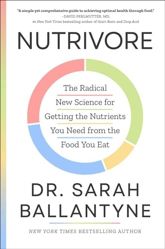 Nutrivore: The Radical New Science for Getti… by Ballantyne, Dr Sarah Hardback