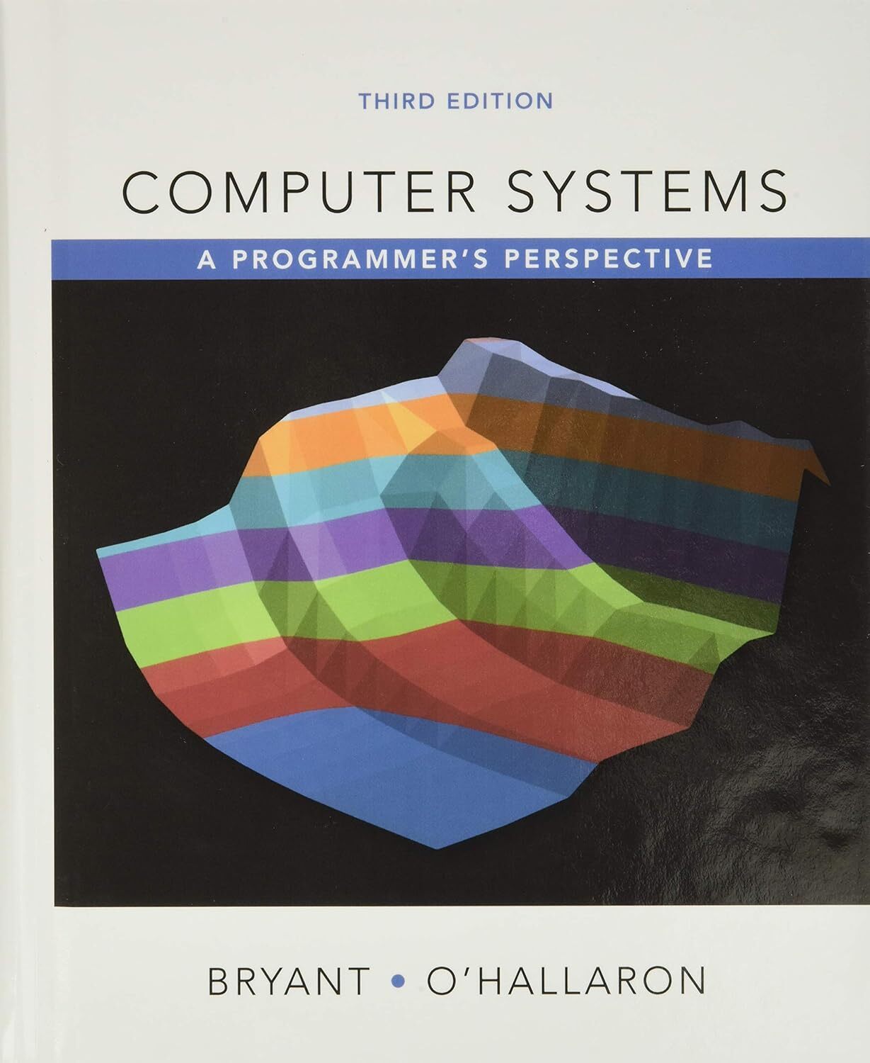 Computer Systems: A Programmer’s Perspective by Randal Bryant