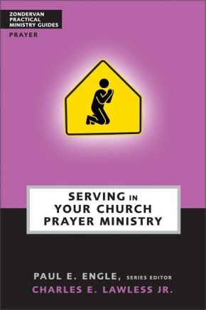 Serving in Your Church Prayer Ministry .. NEW