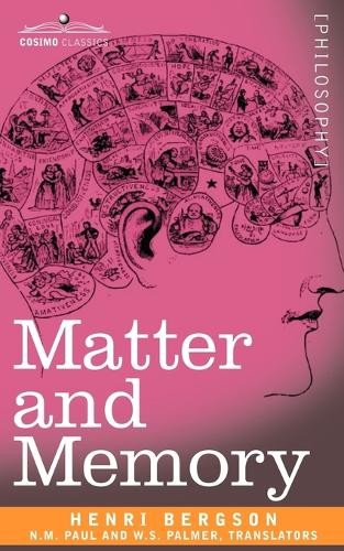 Henri Louis Bergson Matter and Memory (Paperback) Cosimo Classics