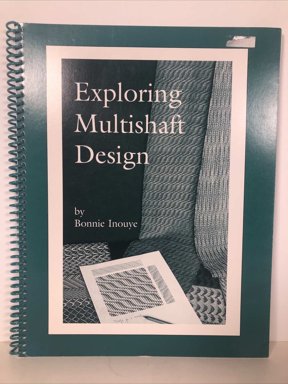 Exploring Multishaft Design, Bonnie Inouye, 2000, Rare OOP Weaving Handbook