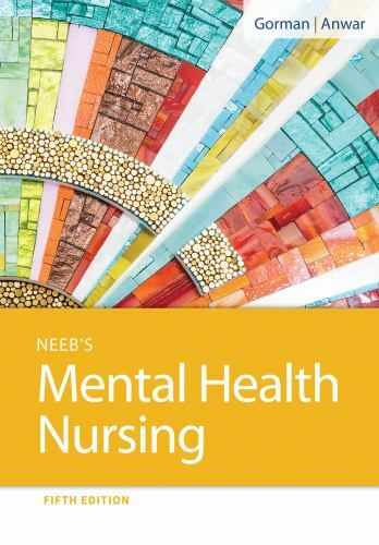 Neeb’s Mental Health Nursing by Gorman, Linda M.; Anwar, Robynn