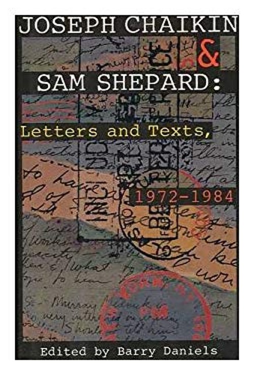 Joseph Chaikin and Sam Shepard : Letters and Texts, 1972-1984 Har
