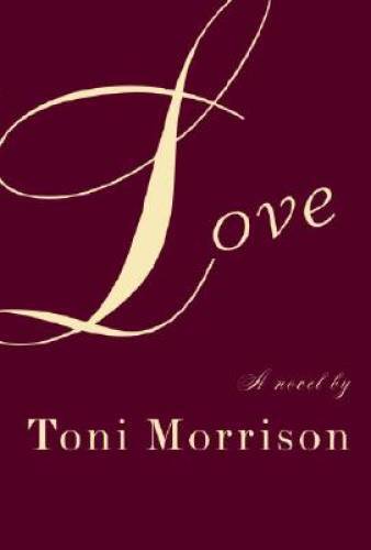 Love – Hardcover By Toni Morrison – VERY GOOD