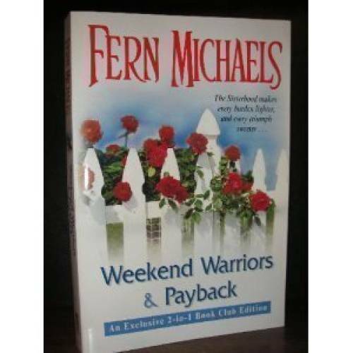 Weekend Warriors / Payback – Paperback By Fern Michaels – GOOD