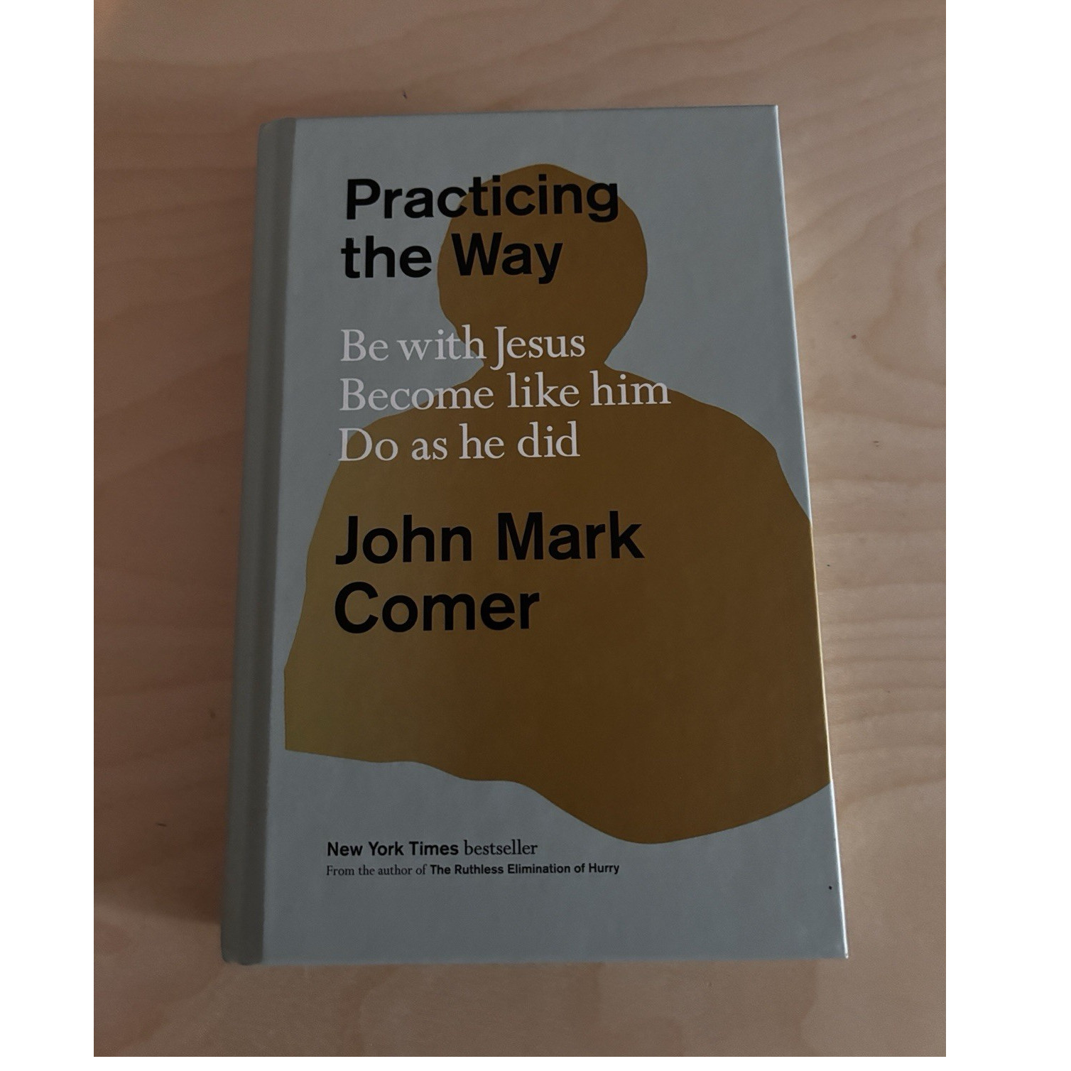 John Mark Comer Practicing the Way Be with Jesus Hardcover Book 2024 Religion