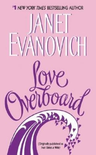 Love Overboard: A Hilarious Vacation Rom- 0060598840, paperback, Janet Evanovich