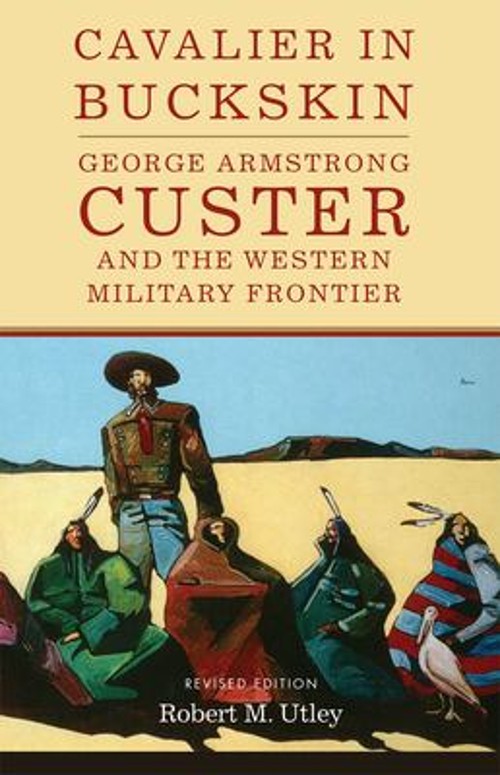 Cavalier in Buckskin Paperback Robert M. Utley