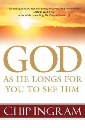 God: As He Longs for You to See Him – Paperback By Ingram, Chip – VERY GOOD