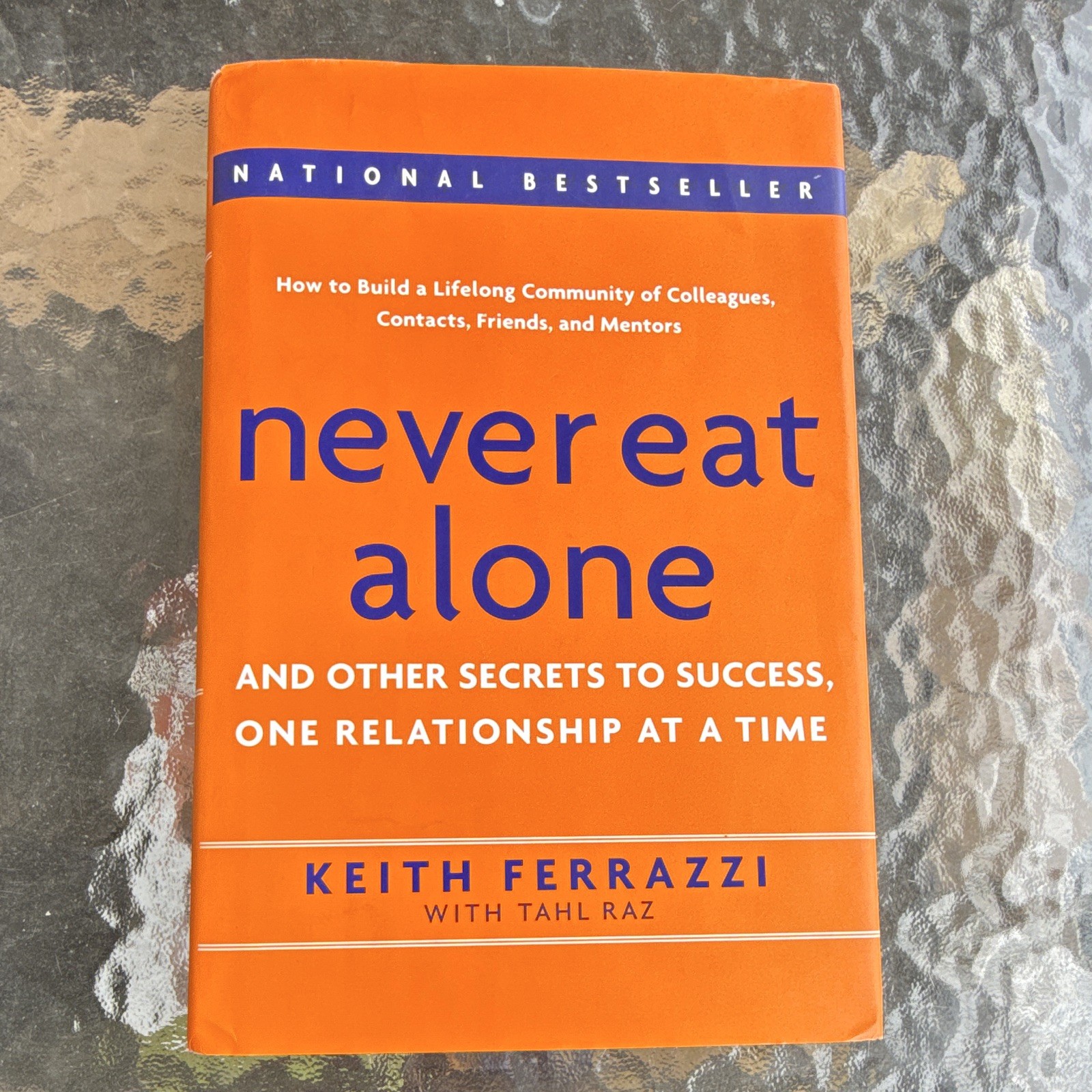 Keith Ferrazzi & Tahl Raz Never Eat Alone Personal Success Paperback