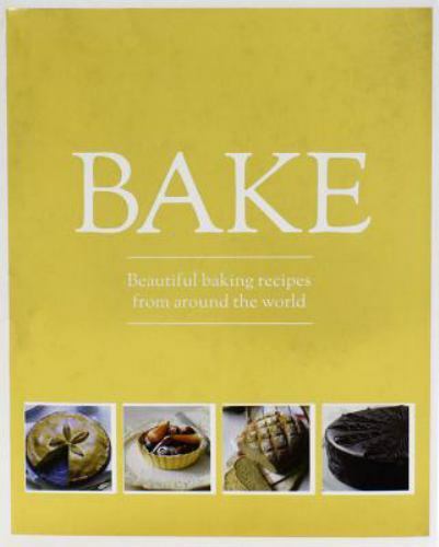 Bake: Beautiful Baking Recipes from Around the World by Parragon