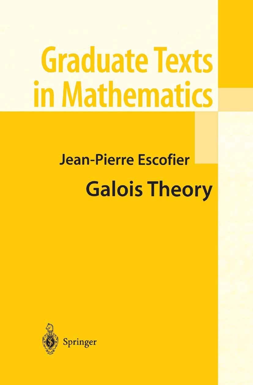 Galois Theory (Graduate Texts in Mathematics, 204)