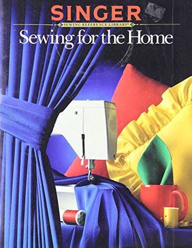 Sewing for the Home (Singer Sewing Reference Library) – Paperback – GOOD
