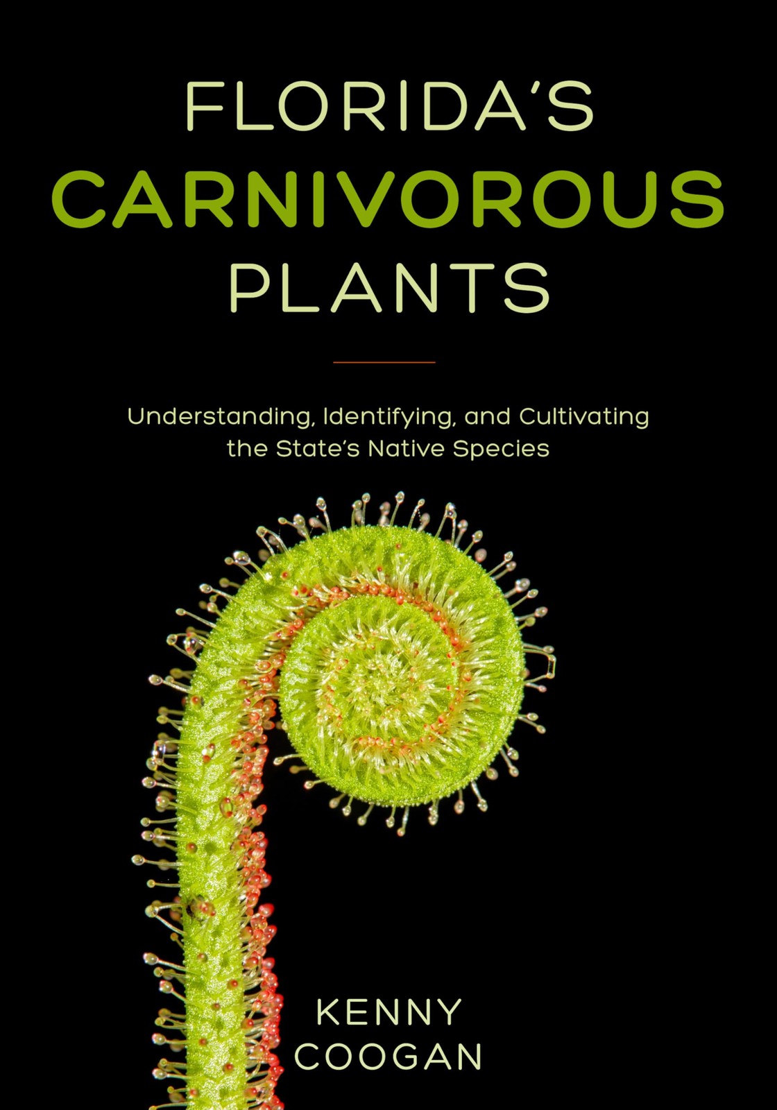 Florida’s Carnivorous Plants: Understanding, Identifying, and Cultivating th…
