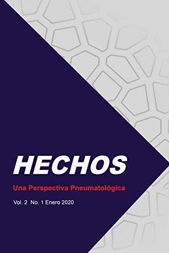 HECHOS: Una Perspectiva PneumatolA3gica Vol. 2 No. 1 Enero 2020, Alvarez, Lie-,